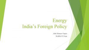 Energy Indias Foreign Policy Alok Kumar Gupta BABEd