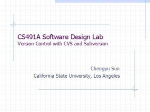 CS 491 A Software Design Lab Version Control