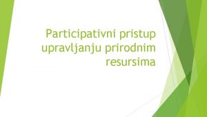 Participativni pristup upravljanju prirodnim resursima Menaderi ivotne sredine