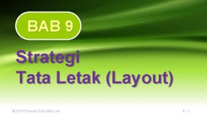 BAB 9 Strategi Tata Letak Layout 2014 Pearson