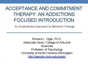 ACCEPTANCE AND COMMITMENT THERAPY AN ADDICTIONS FOCUSED INTRODUCTION