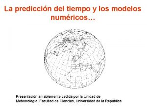 La prediccin del tiempo y los modelos numricos