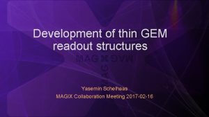 Development of thin GEM readout structures Yasemin Schelhaas