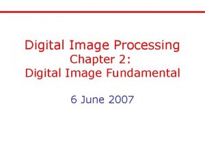 Digital Image Processing Chapter 2 Digital Image Fundamental