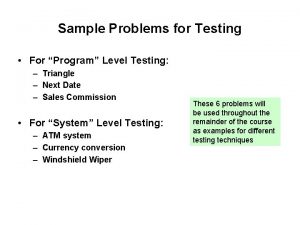 Sample Problems for Testing For Program Level Testing