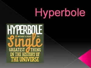 What is a hyperbole
