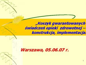 Koszyk gwarantowanych wiadcze opieki zdrowotnej konstrukcja implementacja Warszawa