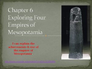 Chapter 6 Exploring Four Empires of Mesopotamia I