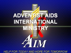 Adventist aids international ministry Adventist aids international ministry