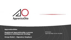 Apprentice Ohio Registered Apprenticeship a proven workforce development