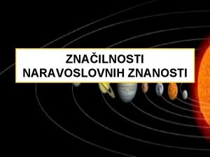 ZNAILNOSTI NARAVOSLOVNIH ZNANOSTI Zgodovina znanosti Grki Ionia Thales