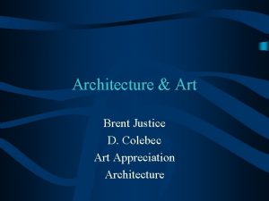 Architecture Art Brent Justice D Colebec Art Appreciation