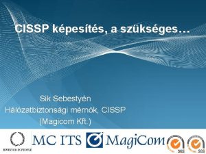 CISSP kpests a szksges Sik Sebestyn Hlzatbiztonsgi mrnk