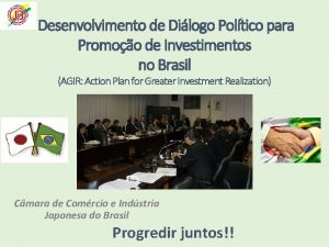 Desenvolvimento de Dilogo Poltico para Promoo de Investimentos