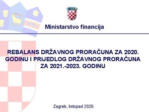 Ministarstvo financija REBALANS DRAVNOG PRORAUNA ZA 2020 GODINU