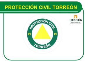 PROTECCIN CIVIL TORREN Actividades de la Direccin l