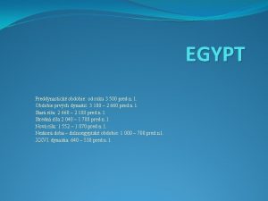 EGYPT Preddynastick obdobie od roku 3 500 pred