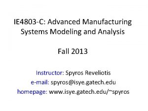 IE 4803 C Advanced Manufacturing Systems Modeling and