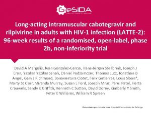 Longacting intramuscular cabotegravir and rilpivirine in adults with