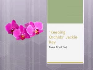 Keeping Orchids Jackie Kay Paper 2 Set Text