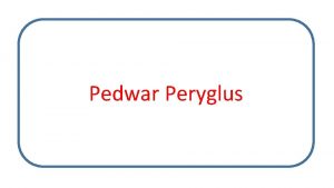 Pedwar Peryglus Disgrifiwch y gair coch ar y