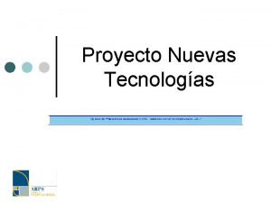 Proyecto Nuevas Tecnologas ndice Introduccin Justificacin del proyecto