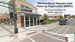 MankatoNorth Mankato Area Planning Organization MAPO Technical assistance MankatoNorth Mankato Area Planning Organization MAPO Technical assistance