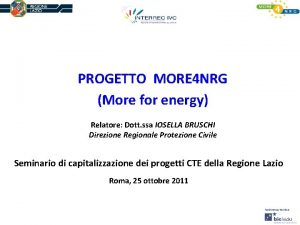 PROGETTO MORE 4 NRG More for energy Relatore