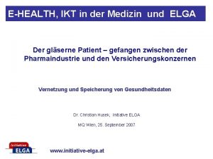 EHEALTH IKT in der Medizin und ELGA Der