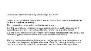 Denotation dictionary meaning or meanings of a word