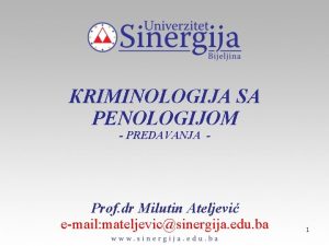 RIMINOLOGIJA SA PENOLOGIJOM PREDAVANJA Prof dr Milutin Ateljevi