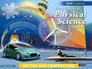 MATTER AND TEMPERATURE Chapter Ten Matter and Temperature