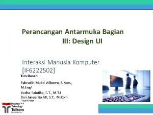 Perancangan Antarmuka Bagian III Design UI Interaksi Manusia