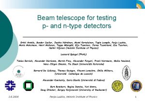 Beam telescope for testing p and ntype detectors