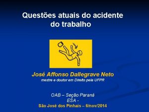 Questes atuais do acidente do trabalho Jos Affonso