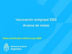 Vacunacin antigripal 2020 Avance de metas Datos actualizados