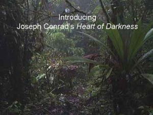 Introducing Joseph Conrads Heart of Darkness Jozef Teodor
