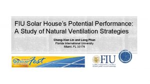 FIU Solar Houses Potential Performance A Study of
