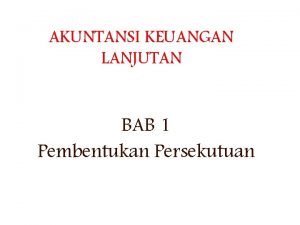 Persekutuan akuntansi keuangan lanjutan