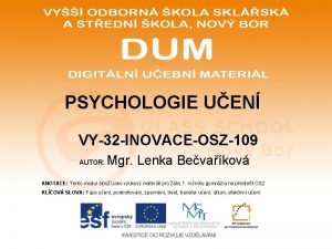 PSYCHOLOGIE UEN VY32 INOVACEOSZ109 AUTOR Mgr Lenka Bevakov