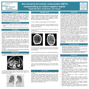 Nonbacterial thrombotic endocarditis NBTE masquerading as culturenegative sepsis