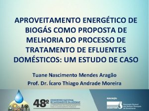 APROVEITAMENTO ENERGTICO DE BIOGS COMO PROPOSTA DE MELHORIA