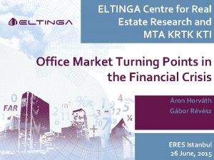 ELTINGA Centre for Real Estate Research and MTA