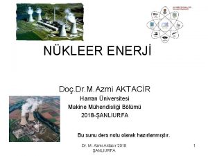 NKLEER ENERJ Do Dr M Azmi AKTACR Harran