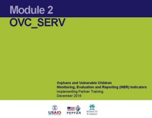 Module 2 OVCSERV Orphans and Vulnerable Children Monitoring
