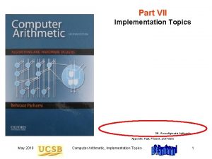 Part VII Implementation Topics 28 Reconfigurable Arithmetic Appendix