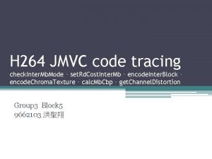 H 264 JMVC code tracing check Inter Mb