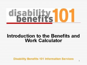 Introduction to the Benefits and Work Calculator Disability