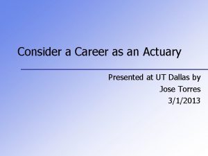 Consider a Career as an Actuary Presented at