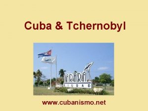 Cuba Tchernobyl www cubanismo net Cuba Tchernobyl Programme